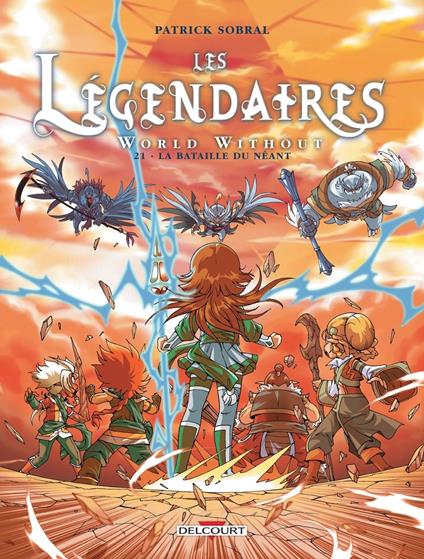 Les Légendaires T21 - World Without : La Bataille du néant