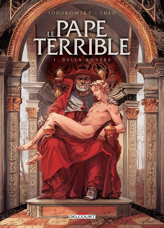 Le Pape terrible T01 - Della Rovere