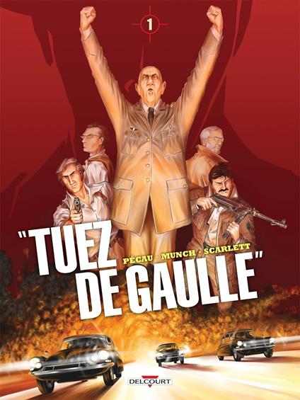 Tuez de Gaulle !" T01"