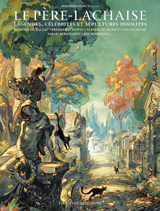 Père-Lachaise - Légendes, célébrités et sépultures insolites