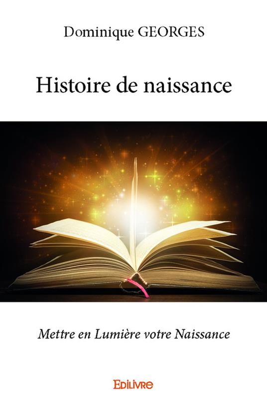 Histoire de naissance - Dominique Georges - ebook
