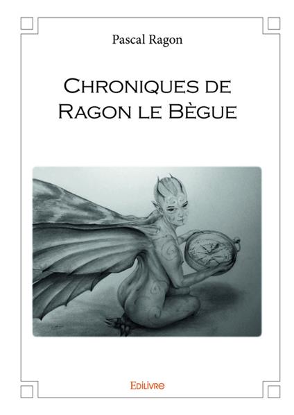 Chroniques de Ragon le Bègue