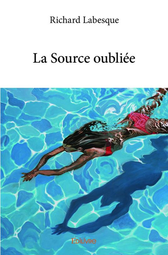 La Source oubliée