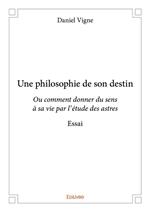 Une philosophie de son destin