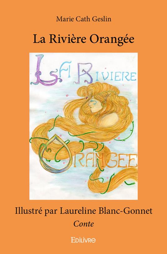La Rivière Orangée - Marie-Cath Geslin - ebook