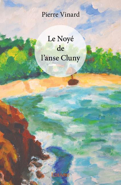Le Noyé de l'anse Cluny