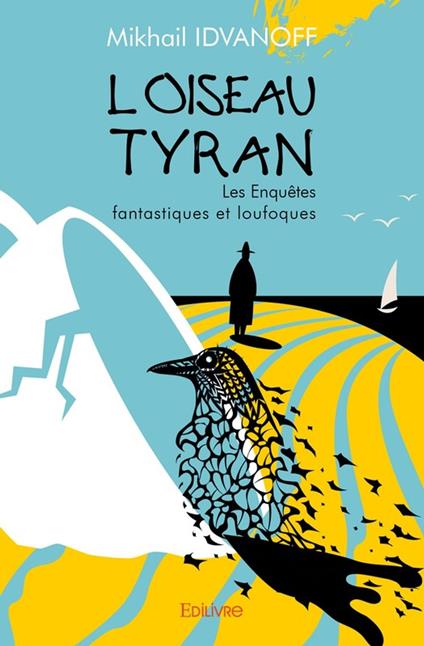 L'Oiseau tyran...