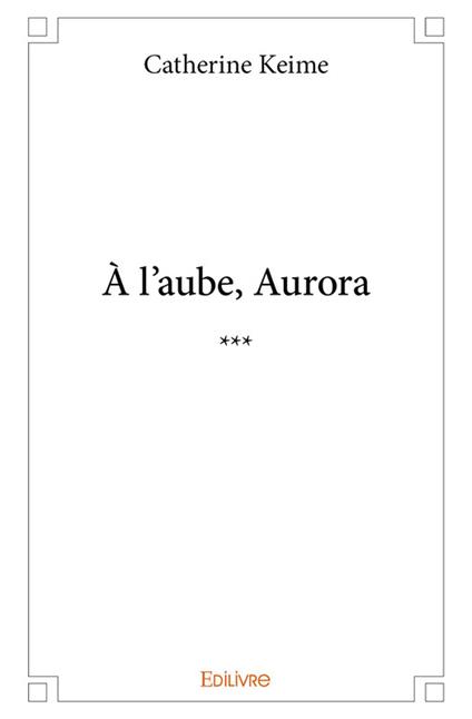 À l'aube, Aurora