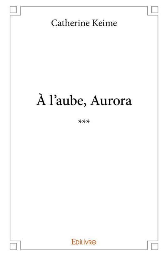 À l'aube, Aurora