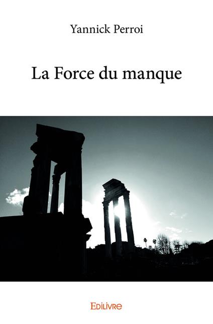 La Force du manque