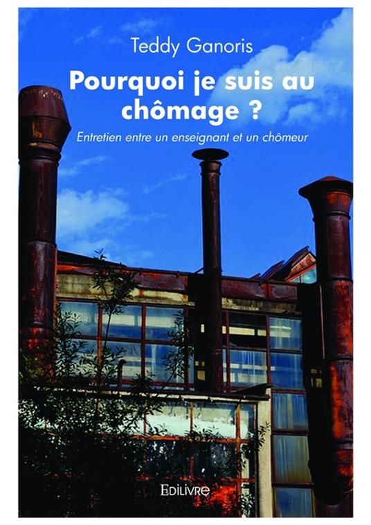 Pourquoi je suis au chômage ?