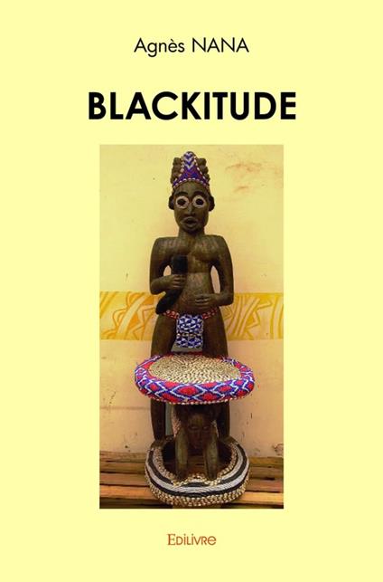 Blackitude - Agnès Nana - ebook