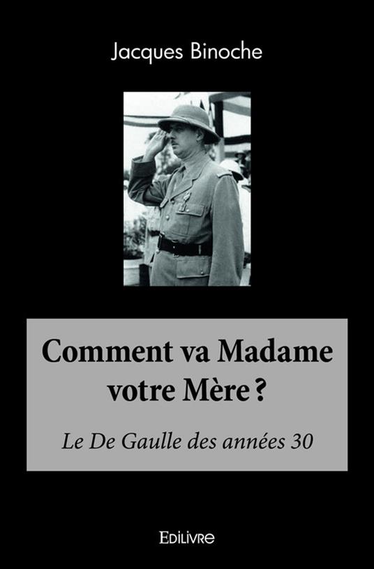 Comment va Madame votre Mère ?