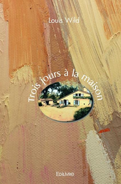Trois jours à la maison