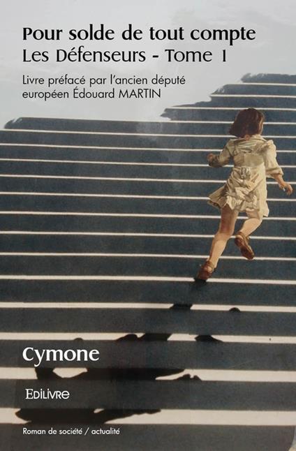 Pour solde de tout compte – Les Défenseurs – Tome 1