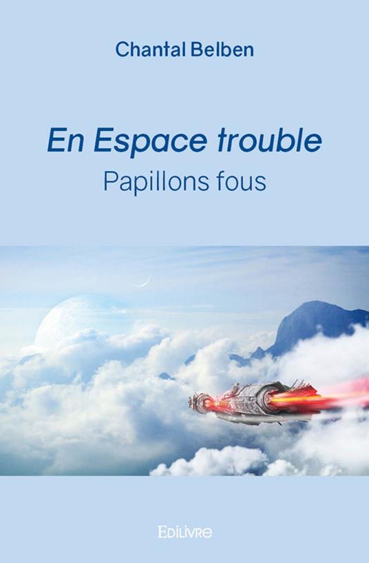 En Espace trouble