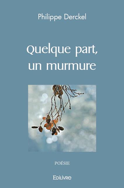 Quelque part, un murmure