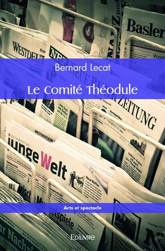 Le Comité Théodule - Bernard Lecat - ebook