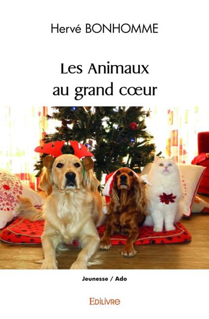 Les Animaux au grand cœur - Hervé Bonhomme - ebook