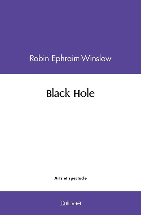 Black Hole - Robin Ephraim-Winslow - ebook
