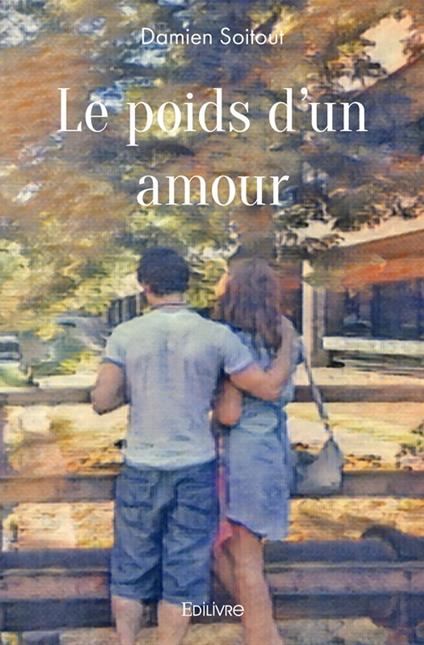 Le poids d’un amour - Damien Soitout - ebook