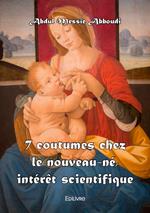 7 coutumes chez le nouveau-né, intérêt scientifique - réédition