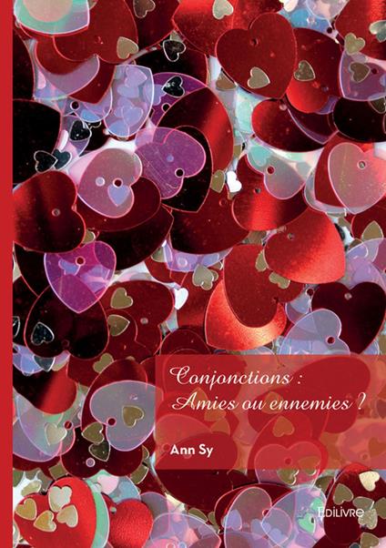 Conjonctions : Amies ou ennemies ?