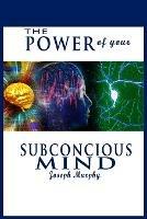 The Power of Your Subconscious Mind - Joseph Murphy - cover