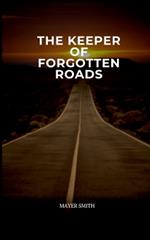 The Keeper of Forgotten Roads