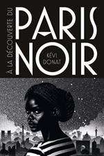 À la découverte du Paris noir
