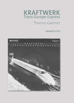 Kraftwerk - Trans-Europ-Express