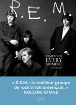 R.E.M. - Remember Every Moment