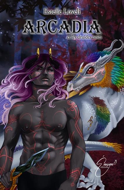 Arcadia et les druides noirs - Estelle Loveli - ebook