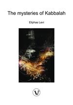 The mysteries of Kabbalah: Occult Agreement of the Two Testaments