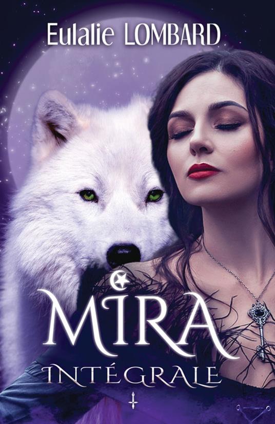 Mira Intégrale - Eulalie Lombard - ebook