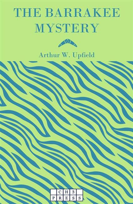 The Barrakee Mystery - Raphael d'Abdon,Arthur William Upfield,Federica Angelini - ebook