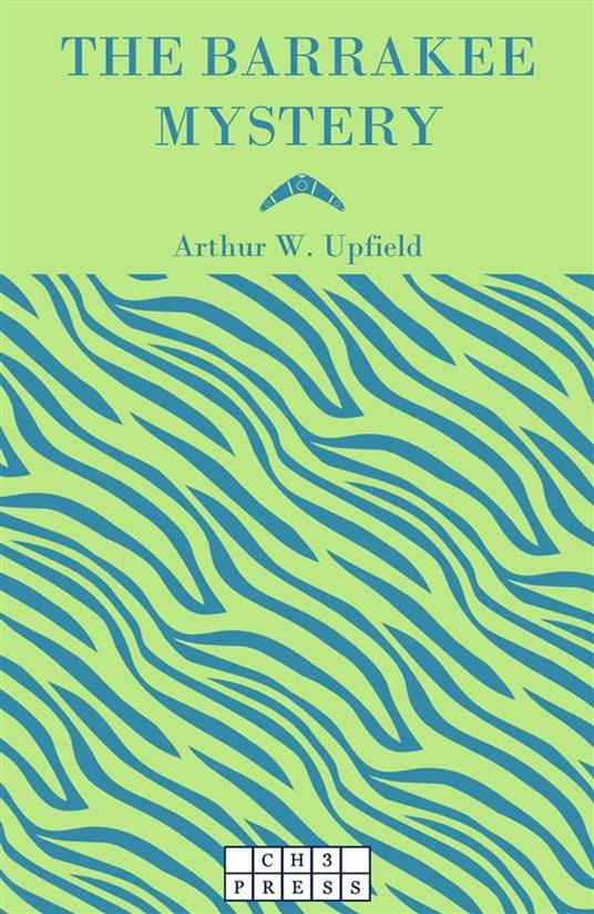 The Barrakee Mystery - Raphael d'Abdon,Arthur William Upfield,Federica Angelini - ebook