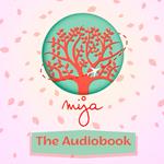 Mija Podcast: The Audiobook