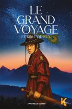 Le grand voyage - Et Kim l'Odieux