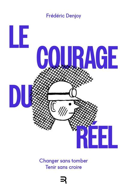 Le Courage du Réel