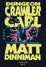 Dungeon Crawler Carl : Le Portail des dieux infernaux - Tome 4 : une aventure de LitRPG. Saga de science-fiction et fantasy post apocalyptique aux millions de lecteurs, Livre nouveauté 2025