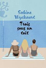 Trois sous un toit