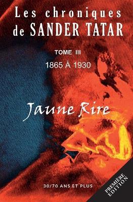 Jaune Rire: Tome 3 - Sander Tatar - cover