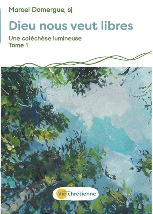 Dieu nous veut libres