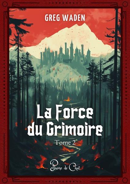 La Force du Grimoire - Greg Waden - ebook