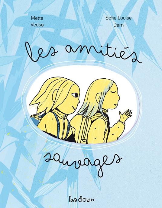 Les amitiés sauvages - Dam Vedso - ebook