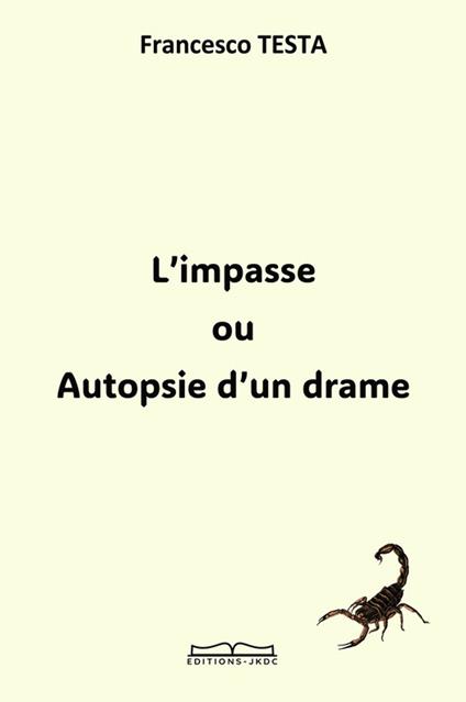 L'impasse ou Autopsie d'un drame