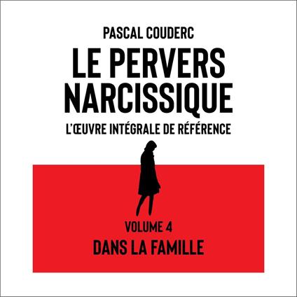 Le pervers narcissique l'œuvre intégrale de référence