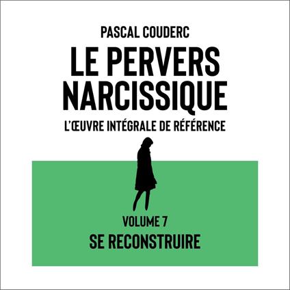 Le pervers narcissique — L’œuvre intégrale de référence