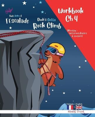 Escalade 4 Magali Marmotte Workbook français/anglais: Chapitre 4 sur 10 - Muddy Frank - cover